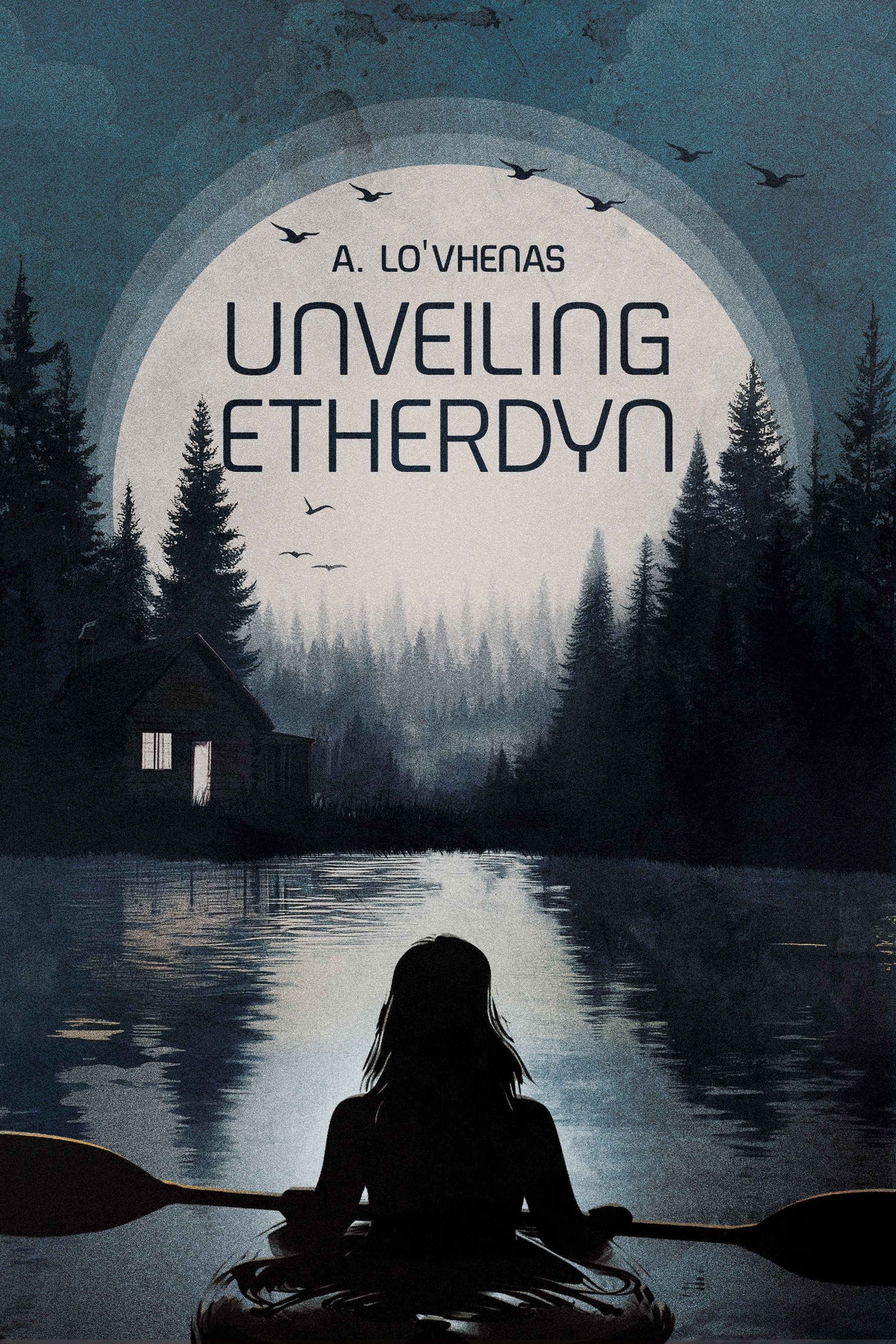 Book Cover for "Unveiling Etherdyn" by A. Lo'vhenas